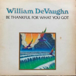 Lovers Magic Records-Be Thankful For What You Got-William DeVaughn