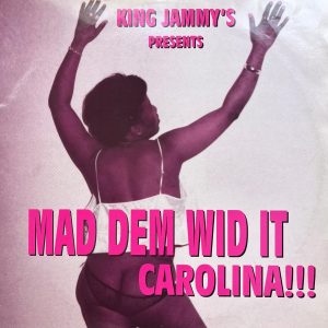 Lovers Magic Music-Lovers Magic Records- King Jammy's Presents Mad Dem Wid It Carolina!!!