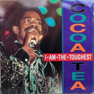 Lovers Magic Music-Lovers Magic Records-Cocoa Tea-I Am The Toughest